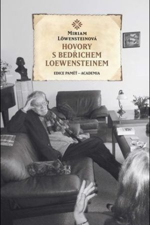 Hovory s Bedřichem Loewensteinem
