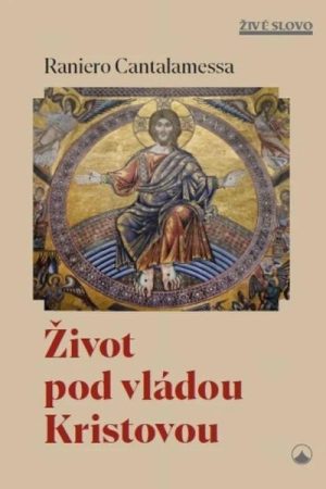 Život pod vládou Kristovou