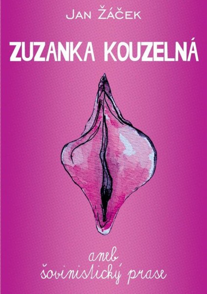 Zuzanka kouzelná aneb šovinistický prase