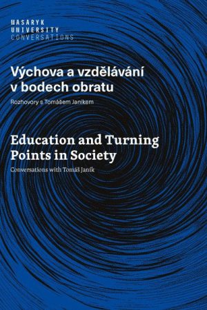 Výchova a vzdělávání v bodech obratu - Rozhovory s Tomášem Janíkem