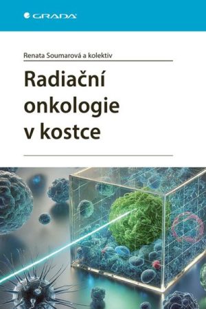 Radiační onkologie v kostce