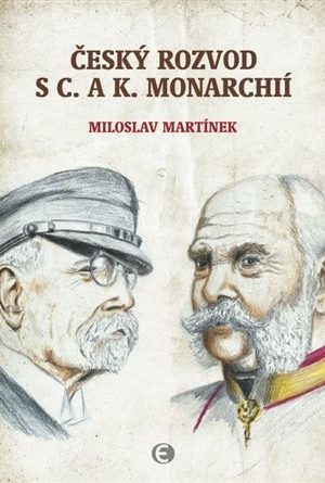 Český rozvod s c. a k. monarchií