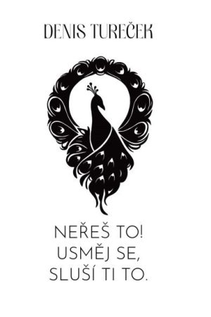 Neřeš to! Usměj se, sluší ti to.