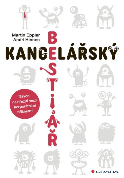 Kancelářský bestiář - Návod na přežití mezi korporátními příšerami