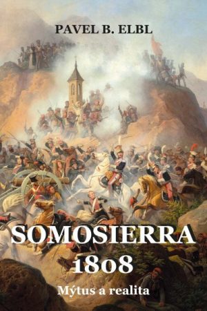 Somosierra 1808 - Mýtus a realita