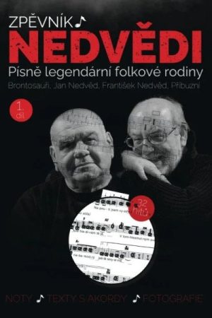 Zpěvník Nedvědi - Zpěvník legendární folkové rodiny - 1. díl