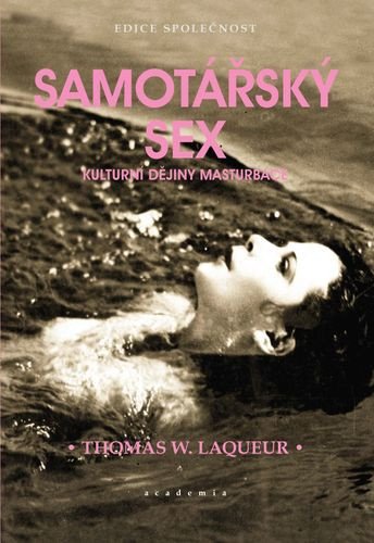 Samotářský sex - Kulturní dějiny masturbace
