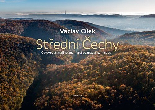 Střední Čechy - Objevovat krajinu znamená poznávat sám sebe