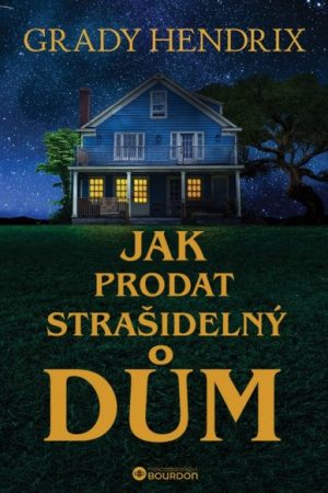 Jak prodat strašidelný dům