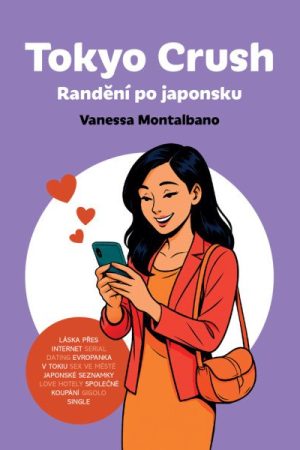 Tokyo Crush - Randění po japonsku