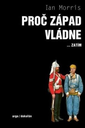 Proč Západ vládne... zatím