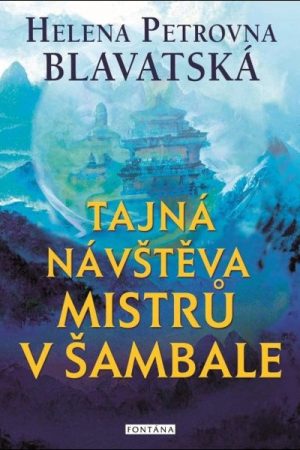 Tajná návštěva mistrů v Šambale