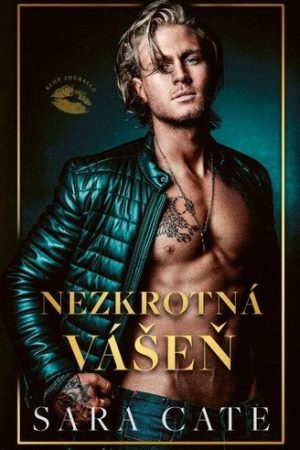 Nezkrotná vášeň (Klub zhýralců 3)
