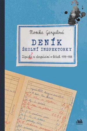 Deník školní inspektorky - Zápisky z dospívání v letech 1978-1988