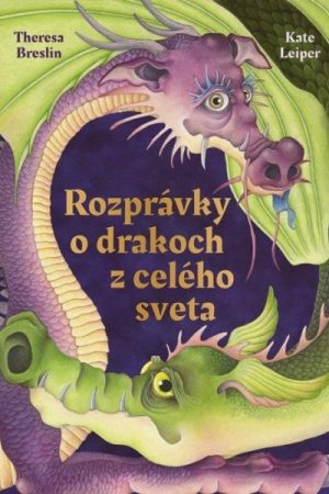 Rozprávky o drakoch z celého sveta (slovensky)