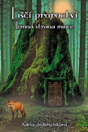 Liščí proroctví - Temná strana mince