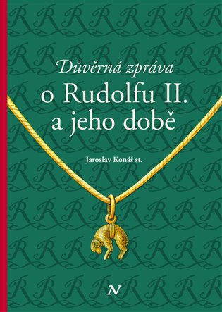 Důvěrná zpráva o Rudolfu II. a jeho době
