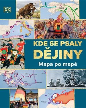 Kde se psaly dějiny - Mapa po mapě