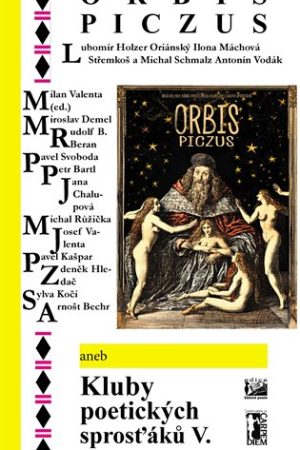 Orbis piczus aneb Kluby poetických sprosťáků V.