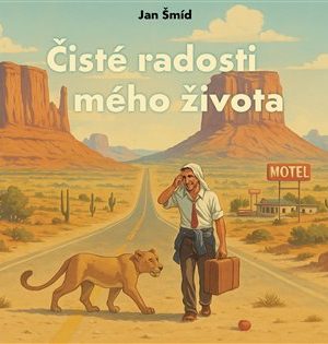 Čisté radosti mého života