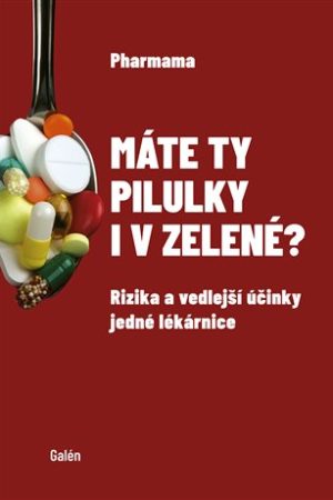 Máte ty pilulky i v zelené? - Rizika a vedlejší účinky jedné lékárnice