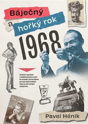 Báječný a hořký rok 1968