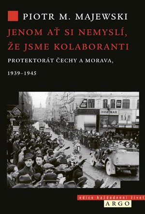 Jenom ať si nemyslí, že jsme kolaboranti