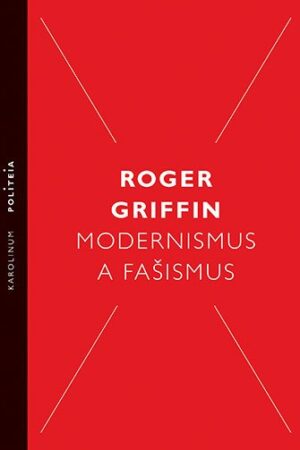 Modernismus a fašismus - Pocit začátku za Mussoliniho a Hitlera