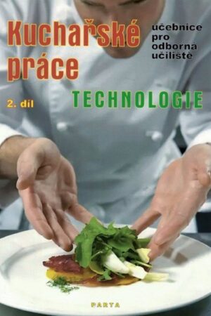 Kuchařské práce – Technologie 2. díl (učebnice OU)