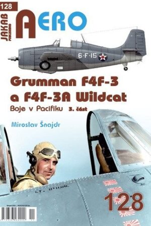 AERO 128 Grumman F4F-3 a F4F-3A Wildcat - Boje v Pacifiku 3. část