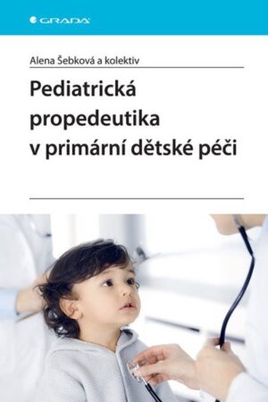 Pediatrická propedeutika v primární péči