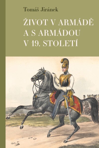 Život v armádě a s armádou v 19. století