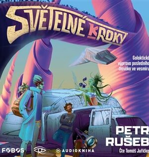 Světelné (k)roky Galaktická výprava posledního člověka ve vesmíru - 2 CDmp3 (Čte Tomáš Juřička)