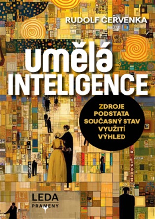 Umělá inteligence - Zdroje, podstata, současný stav, využití, výhled