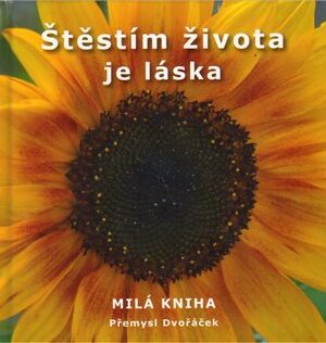 Štěstím života je láska