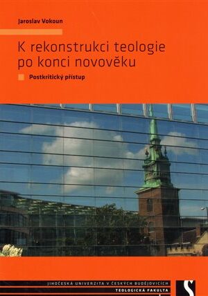 K rekonstrukci teologie po konci novověku