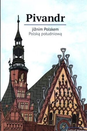 Pivandr jižním Polskem