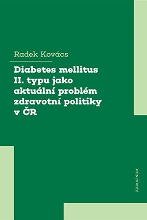 Diabetes mellitus II. typu jako aktuální problém zdravotní politiky v ČR