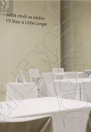 Ještě chvíli se zdržím/ I´ll Stay a Little Longer