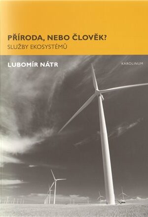 Příroda, nebo člověk?