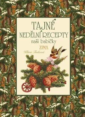 Tajné nedělní recepty naší babičky - Zima