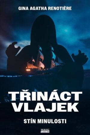Třináct vlajek - Stín minulosti