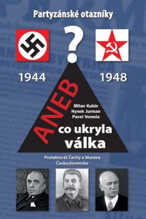 Partyzánské otazníky aneb co ukryla válka