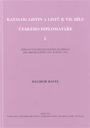 Katalog listin a listů k VII. dílu Českého diplomatáře I.