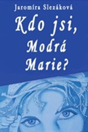 Kdo jsi, Modrá Marie