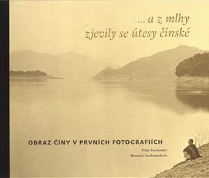 ...a z mlhy zjevily se útesy čínské