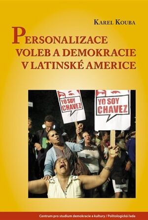 Personalizace voleb a demokracie v Latinské Americe