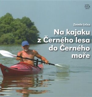 Na kajaku z Černého lesa do Černého moře