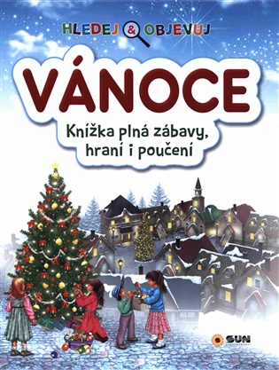 Hledej a objevuj Vánoce - Knížka plná zábavy, hraní i poučení