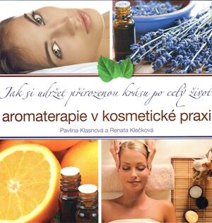 Aromaterapie v kosmetické praxi